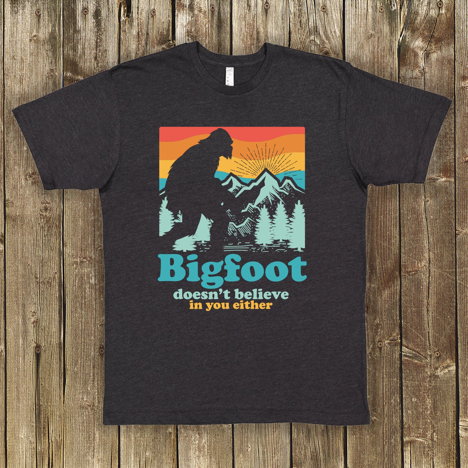 Bigfoot Doesn't Believe In You